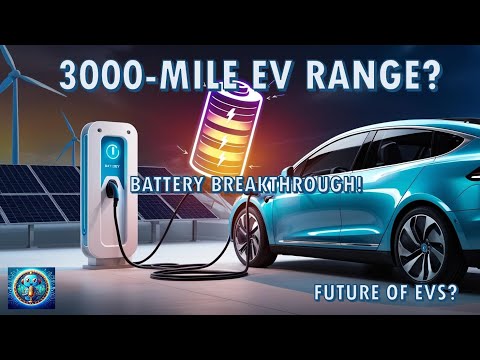 Can This Battery Extend the EV Range to 3,000 Miles?