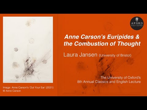 Laura Jansen: Anne Carson’s Euripides &amp; the Combustion of Thought