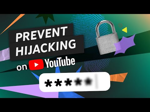 How to Prevent Hijacking &amp; Secure Your YouTube Channel