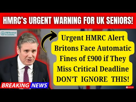 HMRC Urgent Alert: Millions of Britons Risk £900 Automatic Fines from HMRC– Act Before the Deadline!