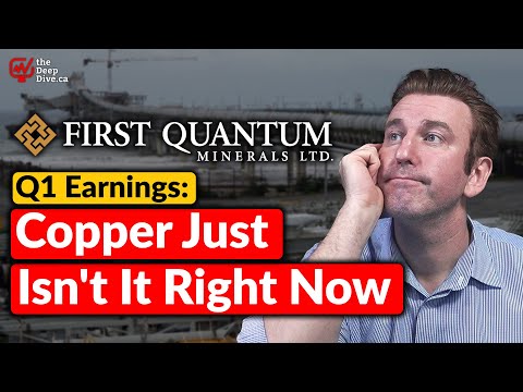 Copper Major Still Bleeding Cash: First Quantum Q1 Earnings