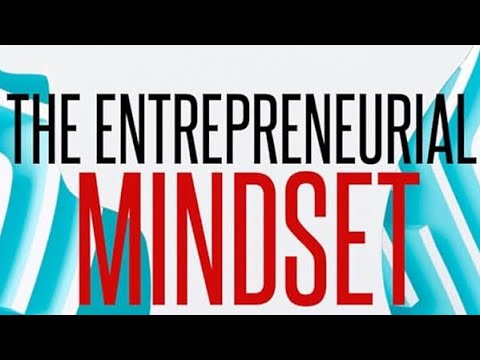 Unlocking the Entrepreneurial Mindset: Key Traits, Skills, and Success Strategies