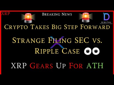 Crypto Takes Big Step Forward - Strange Filing In SEC vs Ripple Case - XRP Gears Up For ATH