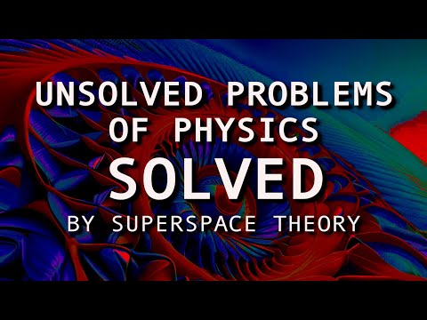 Unsolved problems of physics SOLVED by Superspace Theory - quantum entanglement, entropy and more