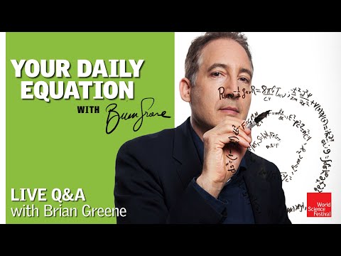 Your Daily Equation | Live Q&amp;A with Brian Greene