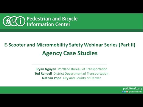 E-Scooter and Micromobility Safety Webinar Series: Part 2: Agency Case Studies