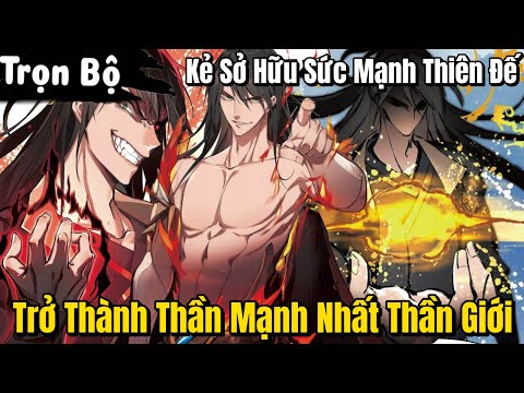 [ 1 - END ] Kẻ Mê Game Lại Xuyên Vào Thế Giới Game - Tối Cường Thiên Đế Hệ Thống | Review Truyện