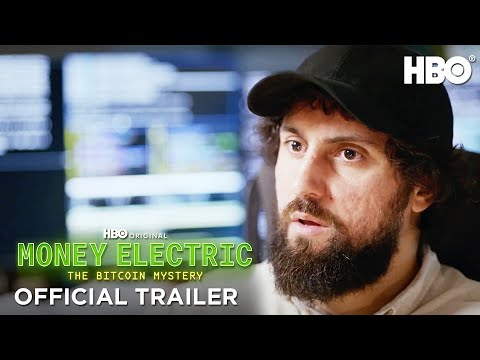 Money Electric: The Bitcoin Mystery | Official Trailer | HBO