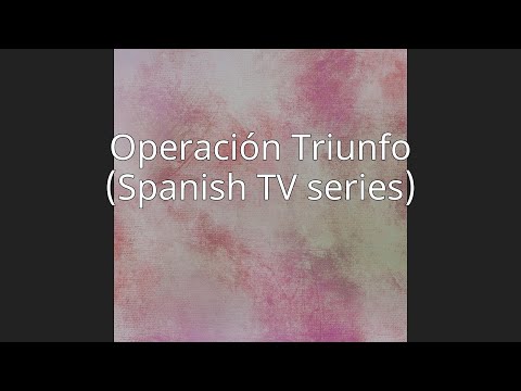 Operación Triunfo (Spanish TV series)