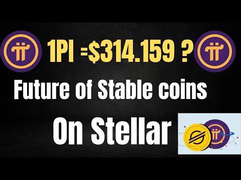 PI NETWORK 1 Pi = $314,159?!| FUTURE OF STABLE COINS ON STELLAR