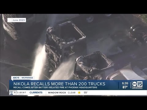 Nikola recalls battery-electric trucks following Phoenix fire investigation