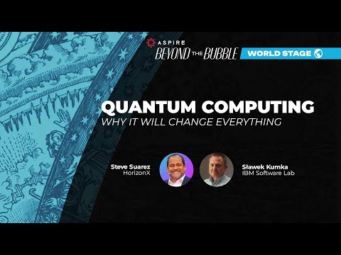 Quantum Computing: Why it will change everything I Steve Suarez &amp; Sławek Kumka I ASPIRE Summit 2024