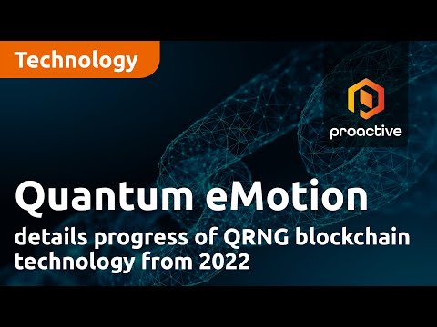 Quantum eMotion details progress of QRNG blockchain technology from 2022