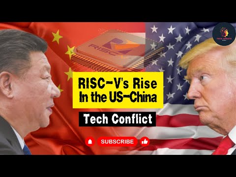 RISC-V Chip The Key Player in the US-China Technology Showdown