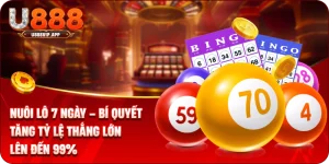 Nuôi Lô 7 Ngày – Bí Quyết Tăng Tỷ Lệ Thắng Lớn Lên Đến 99%